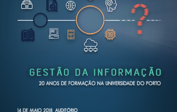 XVI Jornadas de Ciência da Informação – Gestão da Informação: 20 Anos de Formação na Universidade do Porto