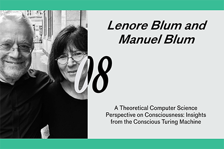 Creativity Talks 08 – “A Theoretical Computer Science Perspective on Consciousness: Insights from the Conscious Turing Machine” by Lenore and Manuel Blum