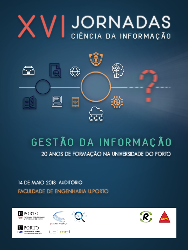 XVI Jornadas de Ciência da Informação – Gestão da Informação: 20 Anos de Formação na Universidade do Porto