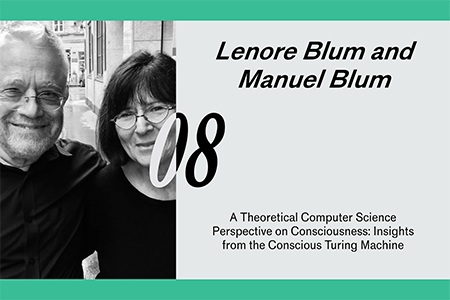 Creativity Talks 08 – “A Theoretical Computer Science Perspective on Consciousness: Insights from the Conscious Turing Machine” – Lenore and Manuel Blum