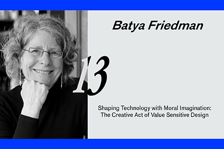 Creativity Talks | “Shaping Technology with Moral Imagination: The Creative Act of Value Sensitive Design” por Batya Friedman